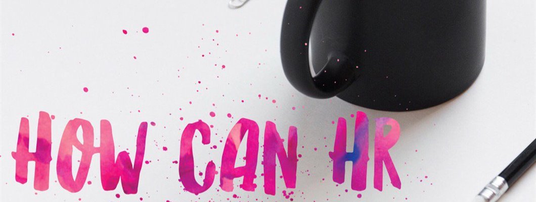 How can HR be better?